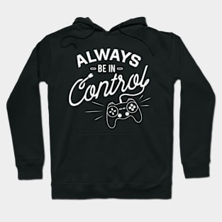 In Control  Video Game Gaming Hoodie